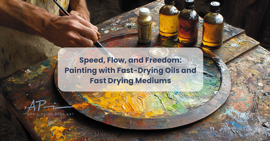Speed, Flow, and Freedom: Painting with Fast-Drying Oils and Fast Drying Mediums